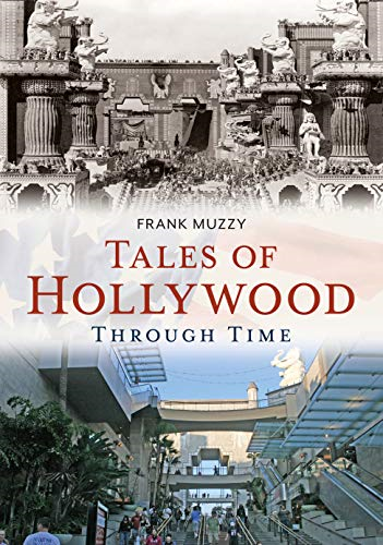 Tales of Hollywood Through Time (America Through Time)