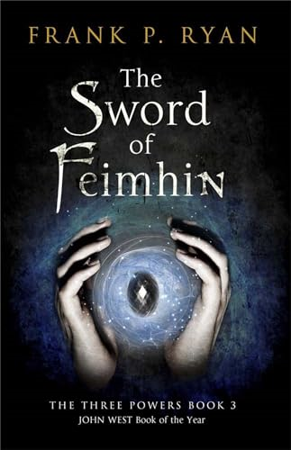 The Sword of Feimhin (The Three Powers Quartet)