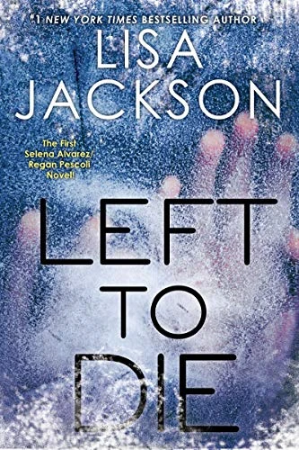 Left To Die - Alvarez & Pescoli Novel, An