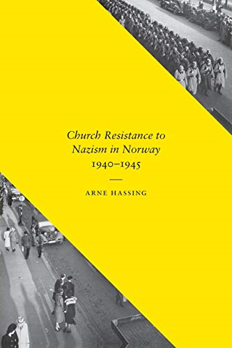 Church Resistance to Nazism in Norway (New Directions in Scandinavian Studies)