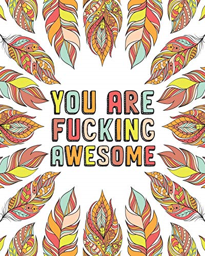 You Are f*cking Awesome