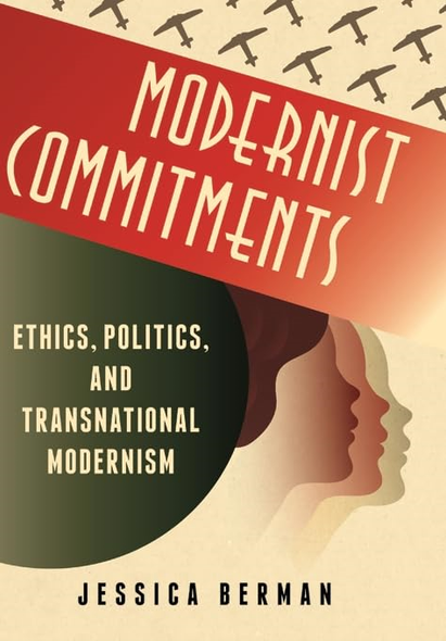 Modernist Commitements: Transnational Modernism Between Ethics and Politics