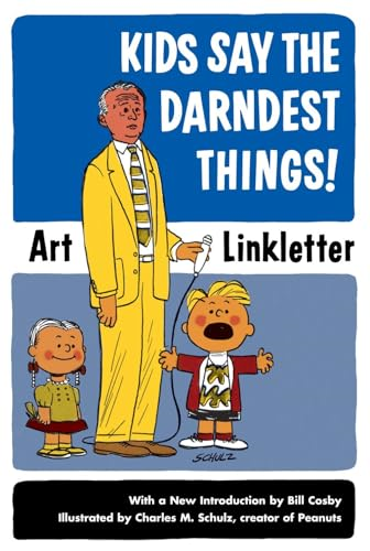 Kids Say the Darndest Things!