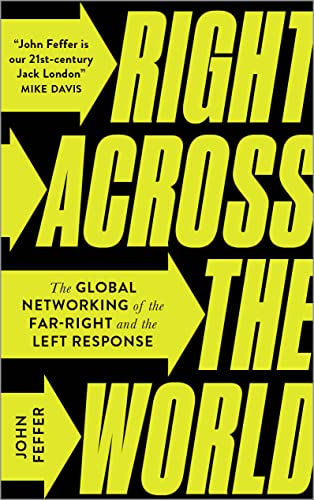 Right Across the World: The Global Networking of the Far-Right and the Left Response