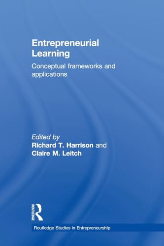 Entrepreneurial Learning: Conceptual Frameworks and Applications (Routledge Studies in Entrepreneurship)