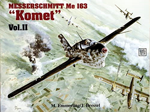 MESSERSCHMITT ME 163 KOMET VOLII: v. 2 (Military History Series)