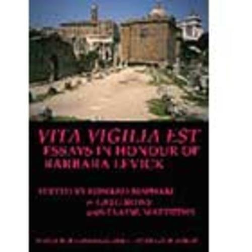 Vita Vigilia Est: Essays in Honour of Barbara Levick (Bics Supplement 100)