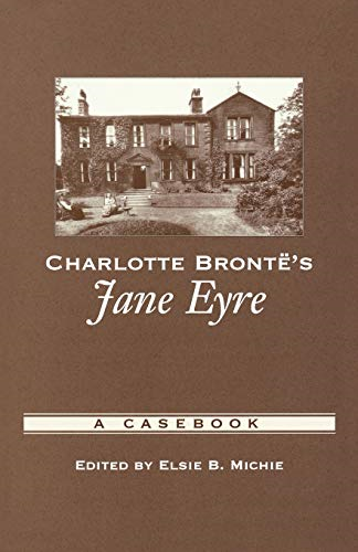 Charlotte Bronte's  Jane Eyre : A Casebook (Casebooks in Criticism)