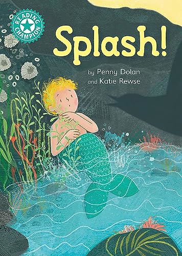 Reading Champion: Splash!: Independent Reading Turquoise 7 (Reading Champion)