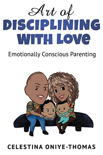 Art Of Disciplining With Love: Emotionally Conscious Parenting (Art Of Love)