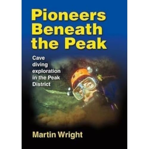 Pioneers Beneath the Peak: Cave diving exploration in the Peak District