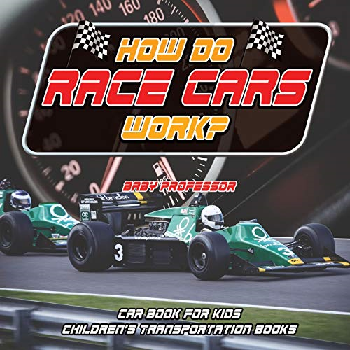 How Do Race Cars Work?  - Car Book for Kids |  - Children's Transportation  - Books