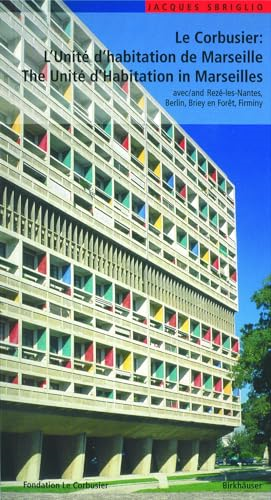 Le Corbusier: L'unitae D'Habitation De Marseille (Corbusier Guides)