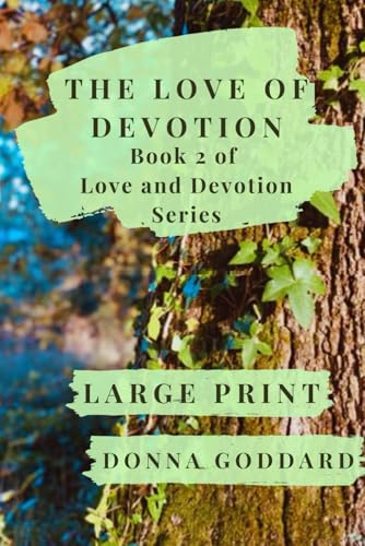 The Love of Devotion: Large Print