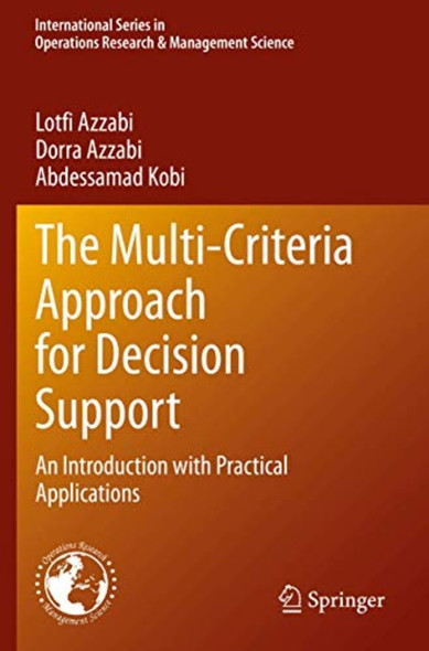 The Multi-Criteria Approach for Decision Support: An Introduction with Practical Applications (International Series in Operations Research & Management Science)