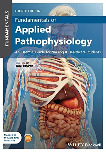 Fundamentals of Applied Pathophysiology: An Essential Guide for Nursing and Healthcare Students (Fundamentals)