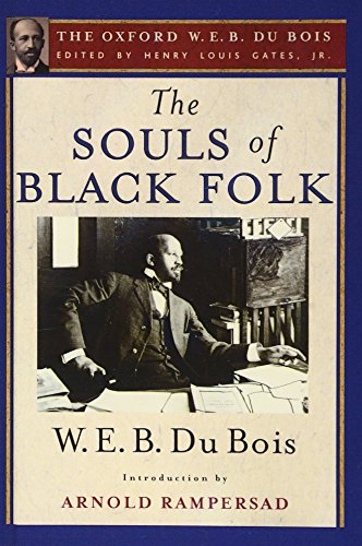 The Souls of Black Folk: The Oxford W. E. B. Du Bois, Volume 3