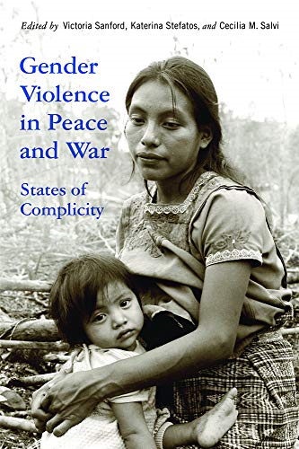 Gender Violence in Peace and War: States of Complicity (Genocide, Political Violence, Human Rights)