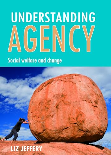 Understanding Agency: Social Welfare and Change