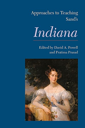 Approaches to Teaching Sand's Indiana (Approaches to Teaching World Literature)