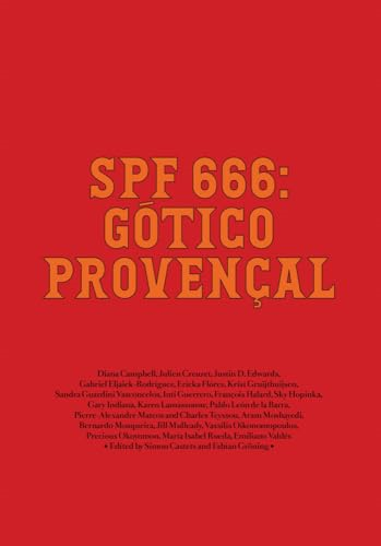 Spf 666: Gï¿½tico Provenï¿½al: Tropical Gothic Worldwide