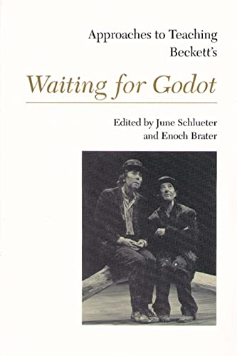 Approaches to Teaching Beckett's Waiting For Godot (Approaches to Teaching World Literature Series)
