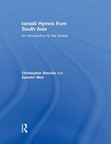 Ismaili Hymns from South Asia: An Introduction to the Ginans