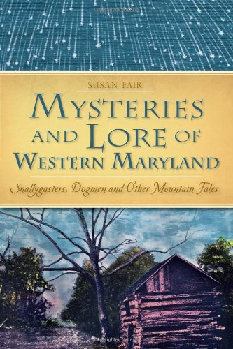 Mysteries & Lore of Western Maryland