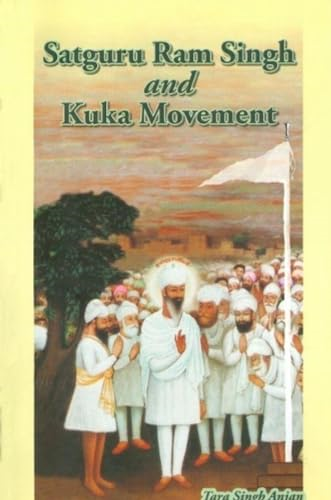 Satguru RAM Singh and Kuka Movement