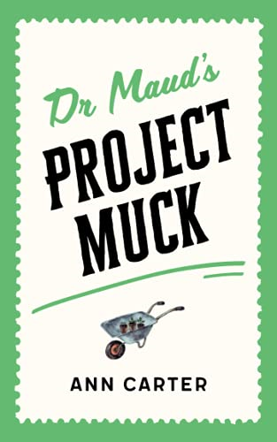 Dr Maud's Project Muck (Dr Maud's Case Book)
