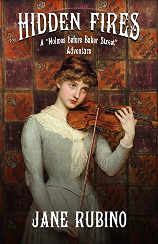Hidden Fires: A Holmes Before Baker Street Adventure