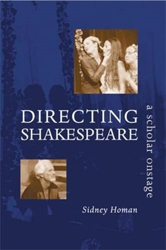 Directing Shakespeare: A Scholar Onstage