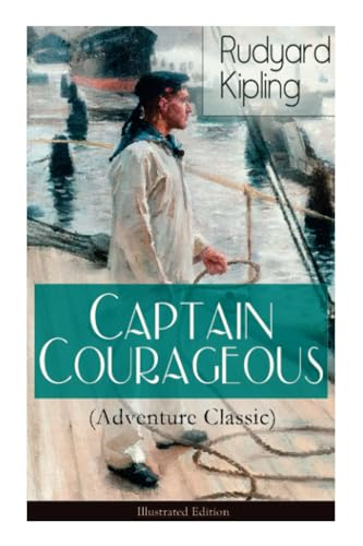 Captain Courageous (Adventure Classic) - Illustrated Edition