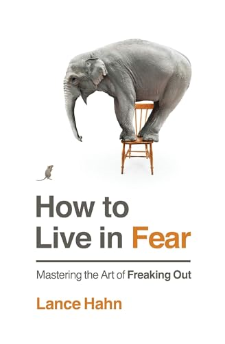 HOW TO LIVE IN FEAR