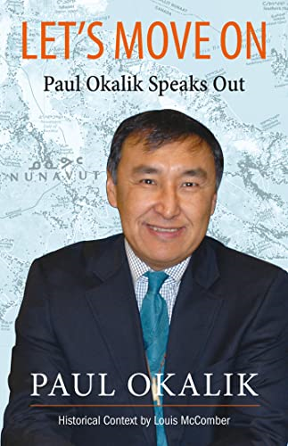 Let's Move on: The Life Story of Paul Okalik