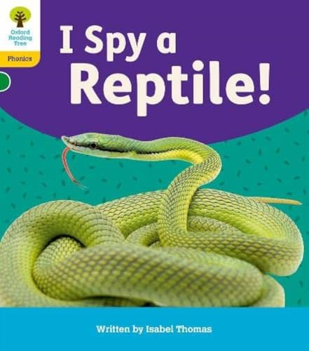 Oxford Reading Tree: Floppy's Phonics Decoding Practice: Oxford Level 5: I Spy a Reptile! (Oxford Reading Tree: Floppy's Phonics Decoding Practice)