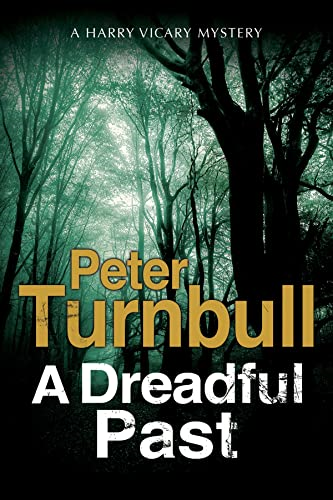 A Dreadful Past: A British Police Procedural (A Hennessey and Yellich Mystery)