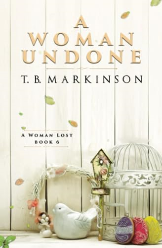 A Woman Undone (A Woman Lost)