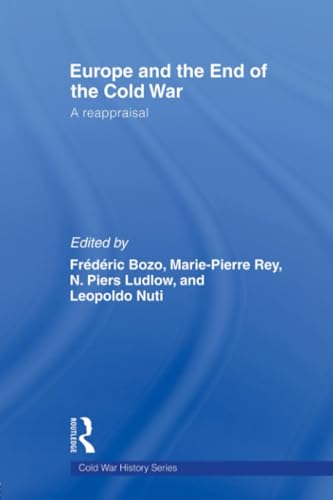 Europe and the End of the Cold War: A Reappraisal