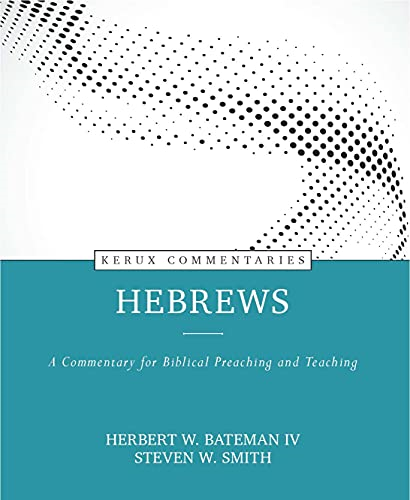 Hebrews: A Commentary for Biblical Preaching and Teaching (Kerux)