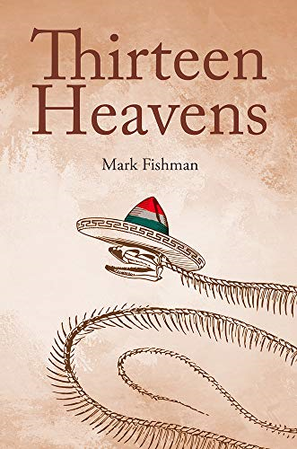 Thirteen Heavens (Guernica World Editions)