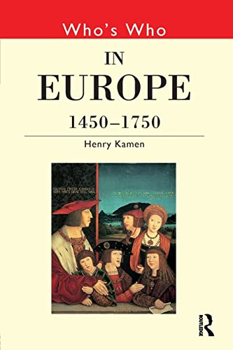 Who's Who in Europe, 1450-1750 (Who's Who (Routledge))