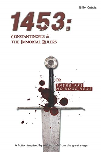 1453: Constantinople & the Immortal Rulers: There are no dogs here