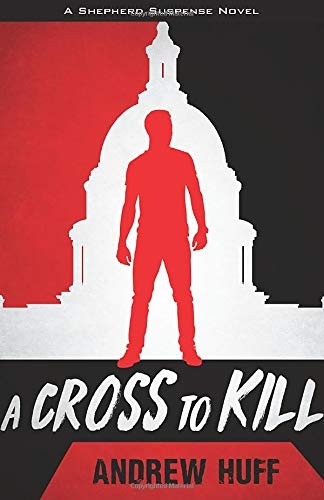A Cross to Kill (A Shepherd Suspense Novel)