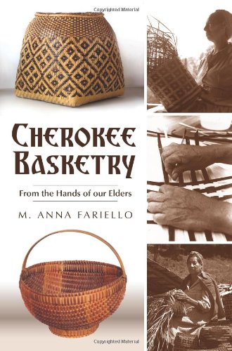 Cherokee Basketry: From the Hands of Our Elders
