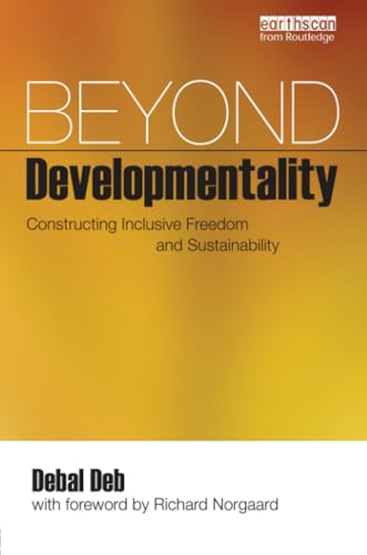 Beyond Developmentality: Constructing Inclusive Freedom and Sustainability
