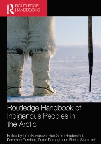 Routledge Handbook of Indigenous Peoples in the Arctic (Routledge International Handbooks)