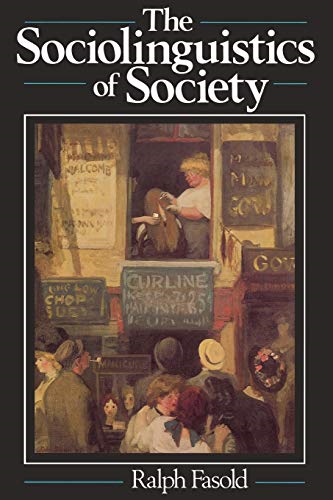 Sociolinguistics of Society (Language in Society)
