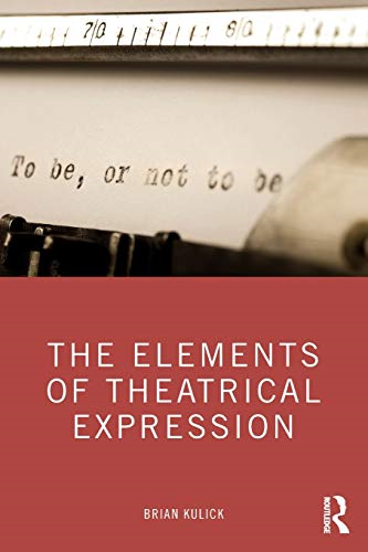 The Elements of Theatrical Expression
