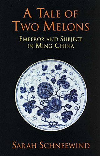 Tale of Two Melons: Emperor and Subject in Ming China